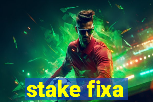 stake fixa