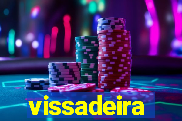 vissadeira