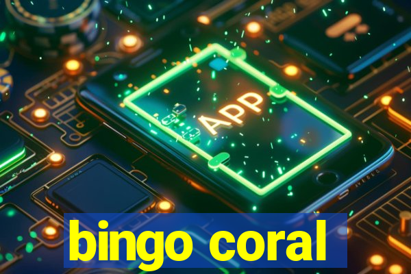 bingo coral