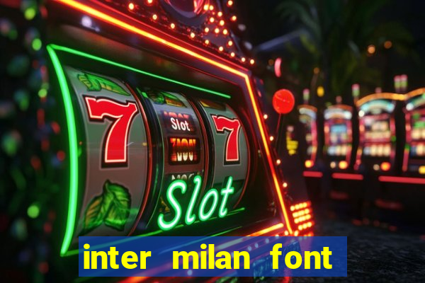 inter milan font free download