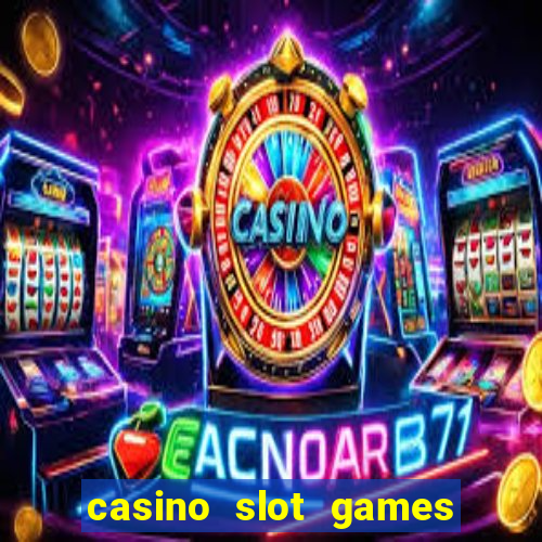 casino slot games real money