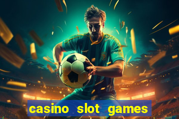 casino slot games real money