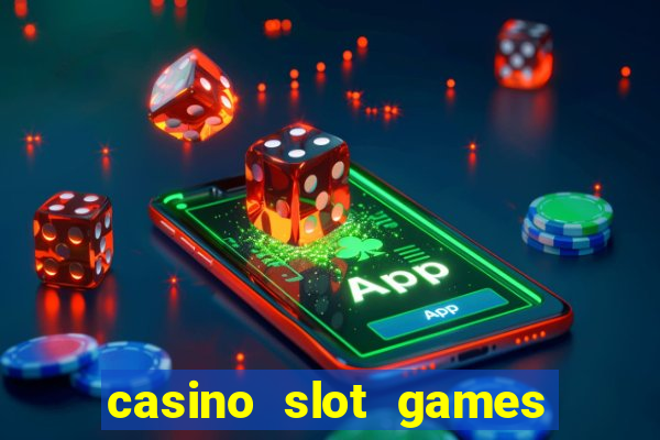 casino slot games real money