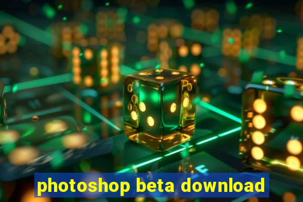 photoshop beta download