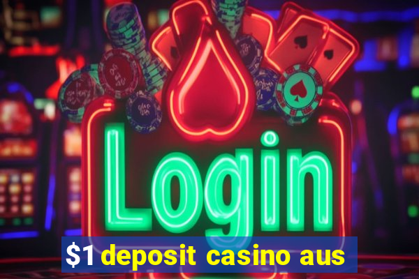 $1 deposit casino aus