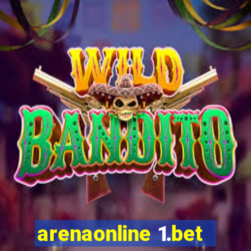 arenaonline 1.bet