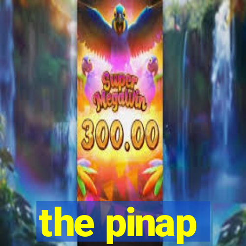 the pinap