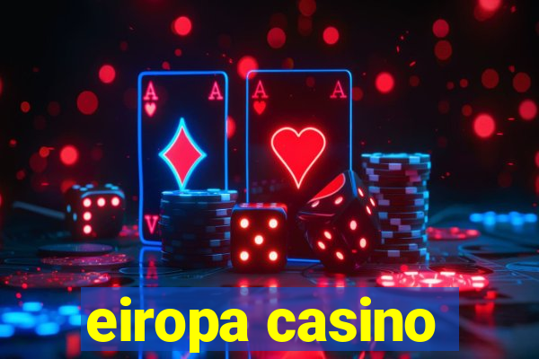 eiropa casino