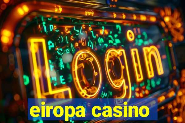 eiropa casino