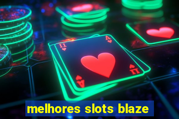 melhores slots blaze