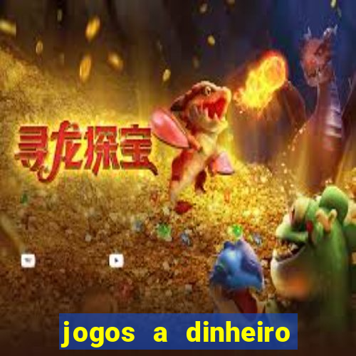 jogos a dinheiro online portugal