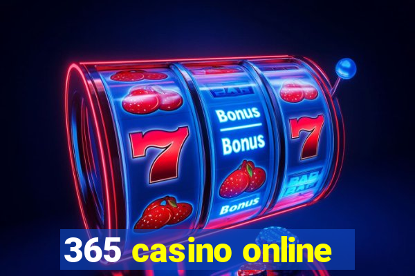 365 casino online