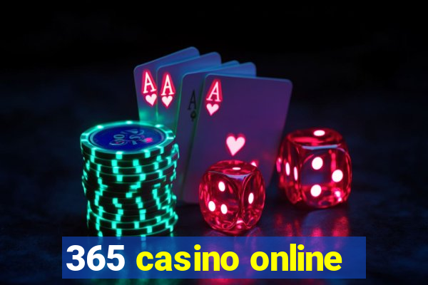 365 casino online