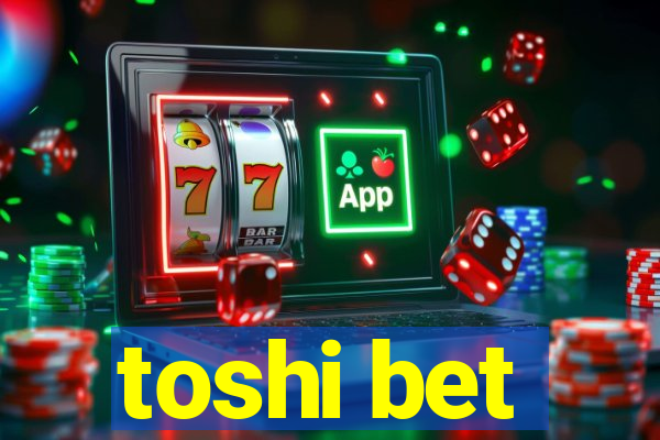 toshi bet