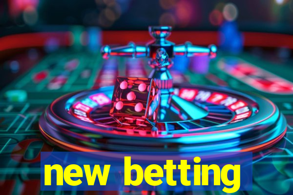 new betting