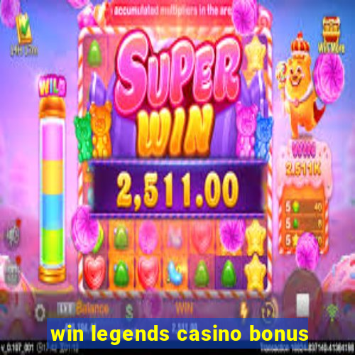 win legends casino bonus