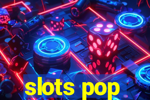 slots pop