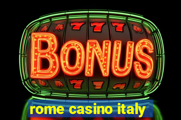 rome casino italy