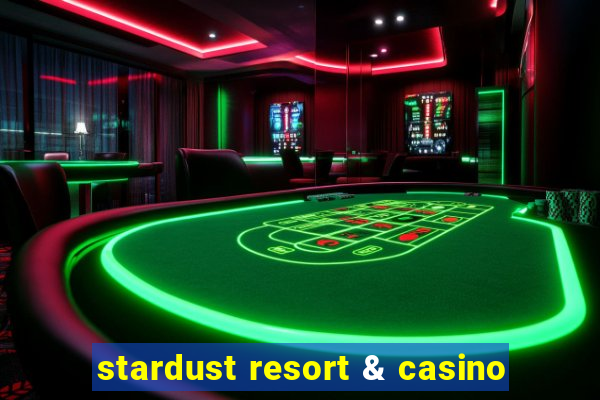 stardust resort & casino