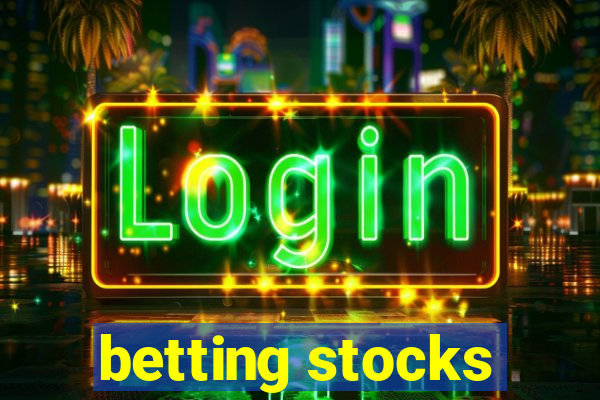 betting stocks