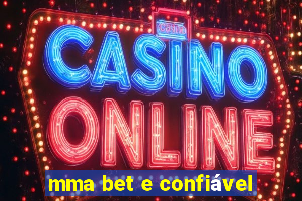 mma bet e confiável