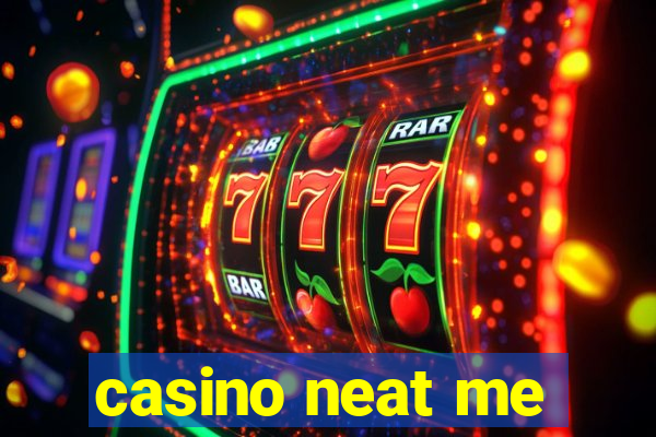 casino neat me