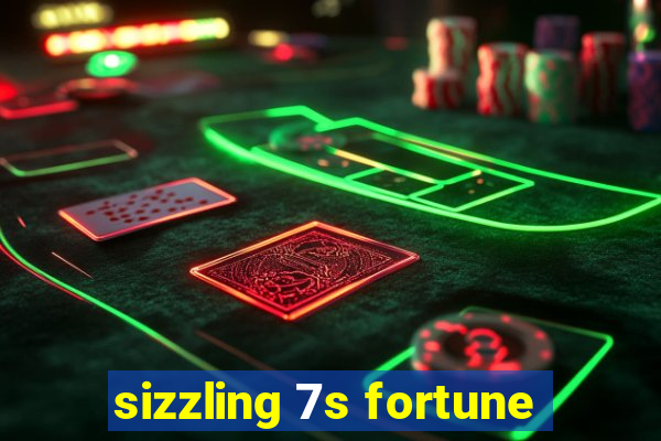 sizzling 7s fortune