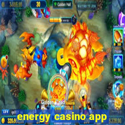 energy casino app