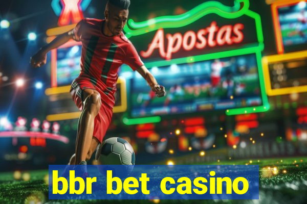 bbr bet casino