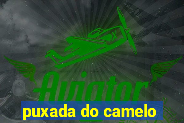 puxada do camelo