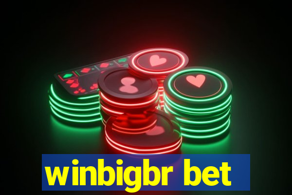 winbigbr bet