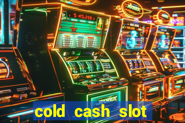 cold cash slot free play