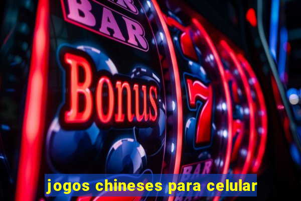 jogos chineses para celular