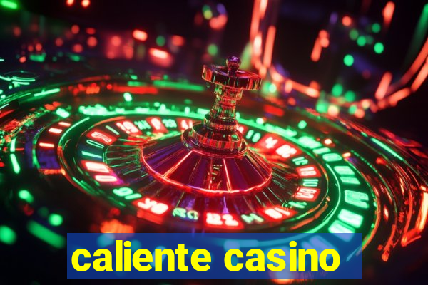 caliente casino