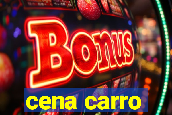 cena carro