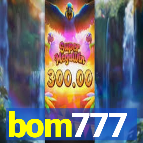 bom777