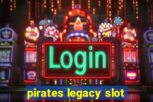 pirates legacy slot