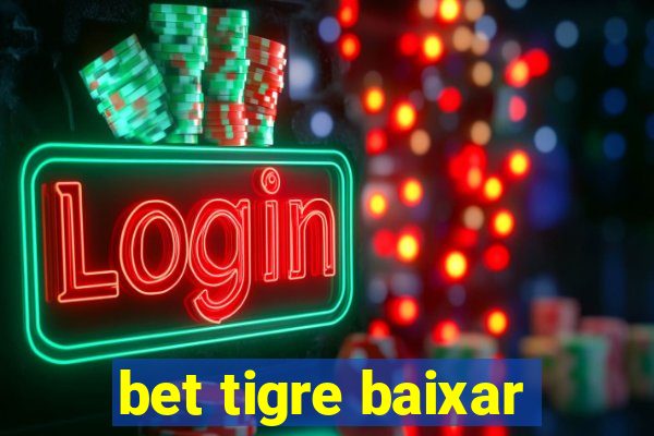 bet tigre baixar