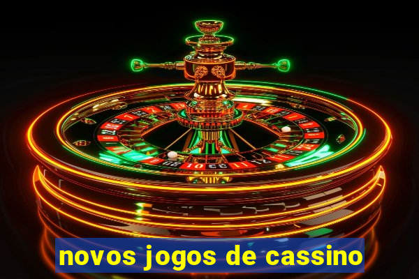 novos jogos de cassino