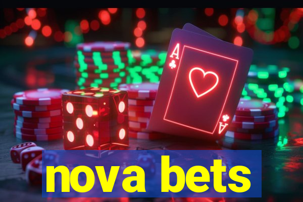 nova bets