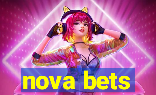 nova bets