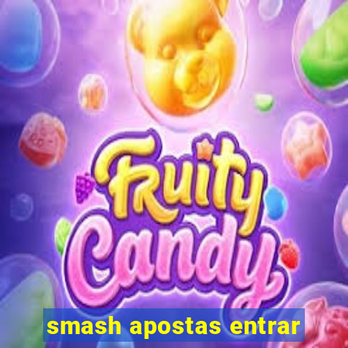 smash apostas entrar