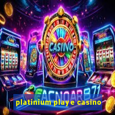 platinium playe casino