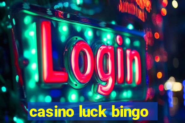 casino luck bingo