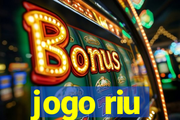 jogo riu