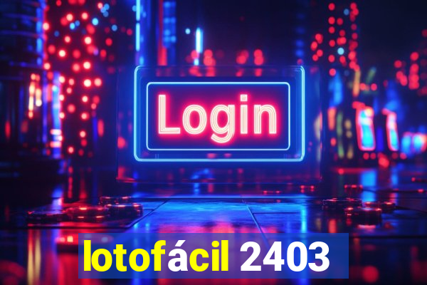 lotofácil 2403