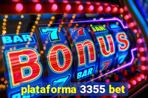 plataforma 3355 bet