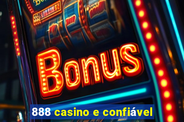 888 casino e confiável