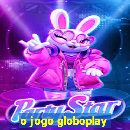 o jogo globoplay