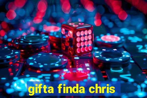 gifta finda chris